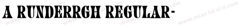 a RunderRgh Regular字体转换